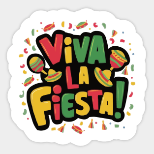 Viva La Fiesta Mexican Fiesta Funny Cinco de Mayo T-Shirt Sticker